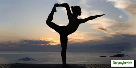 International Yoga Day 2021 Learn Benefits Of Natarajasana Or Lord Of