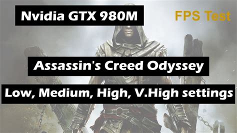 Nvidia GTX 980M Laptop Assassin S Creed Odyssey Fps Test YouTube