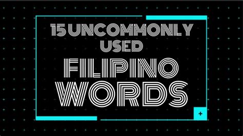 15 Uncommonly Used Filipino Words Youtube