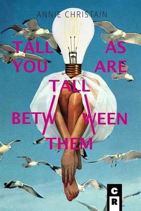 Tall As You Are Tall Between Them By Annie Christain English