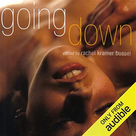 Going Down By Rachel Kramer Bussel Editor Audiobook Audible Com