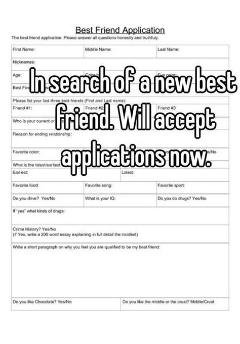 An app to meet friends. "In search of a new best friend. Will accept applications ...