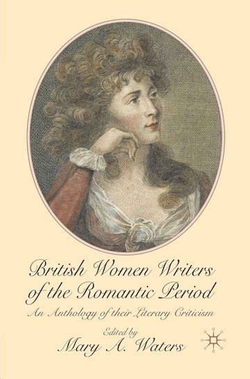 British Women Writers Of The Romantic Period An Anthology Of Their