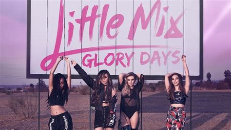 Little Mix Are Back On Tour With The Glory Days Tour And Tickets