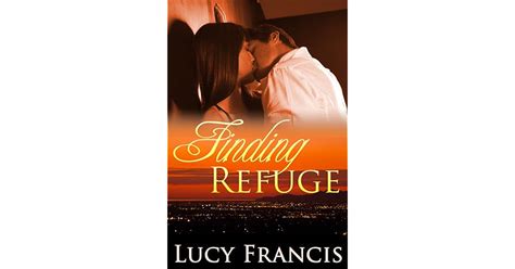 Finding Refuge By Lucy Francis