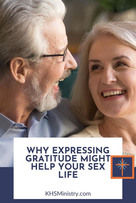 Why Expressing Gratitude Might Help Your Sex Life Knowing Her Sexually
