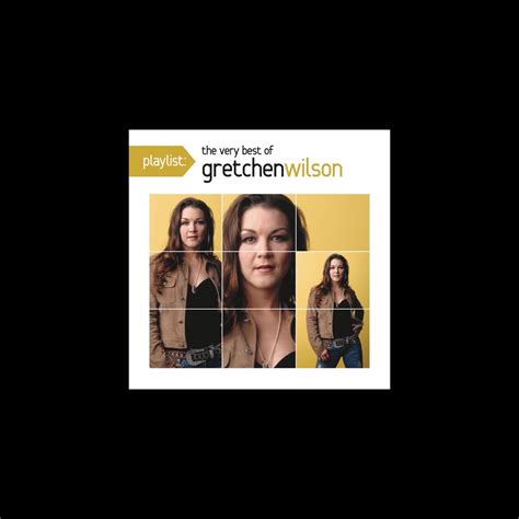 ‎playlist The Very Best Of Gretchen Wilson Album By Gretchen Wilson