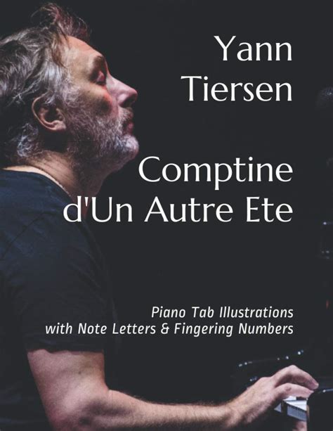 Yann Tiersen Comptine D Un Autre Ete Piano Tab Illustrations With Note