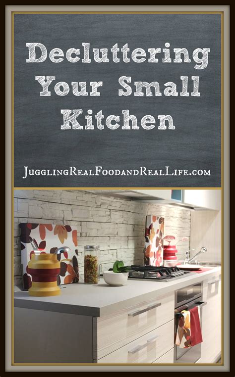 Decluttering Your Small Kitchen Juggling Real Food And Real Life
