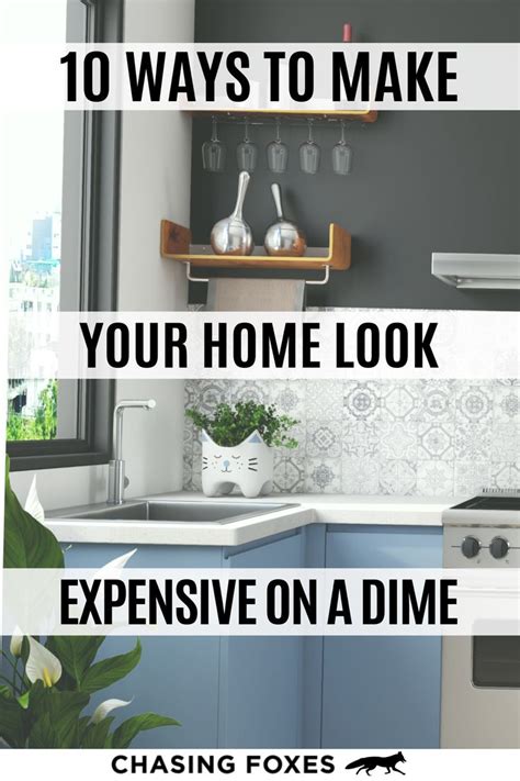 10 Ways To Make Your Home Look Expensive On A Dime In 2020 Home Decor
