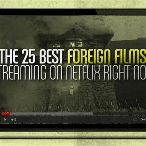 Find out where the most popular shows on netflix rank, including look no further, because rotten tomatoes has put together a list of the best original netflix series available to watch right now, ranked according to. The 25 Best Foreign Movies Streaming on Netflix Right Now ...
