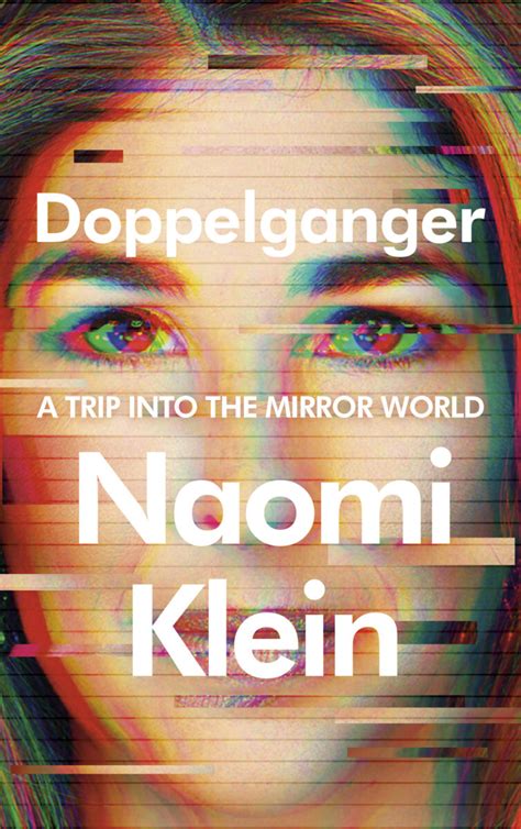 Naomi Klein Has New More Personal Book Out In September ‘doppelganger’ Metro Us