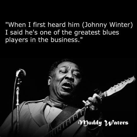 Illnesses do not come upon us out of the blue. Quotes about Blues Music (113 quotes)