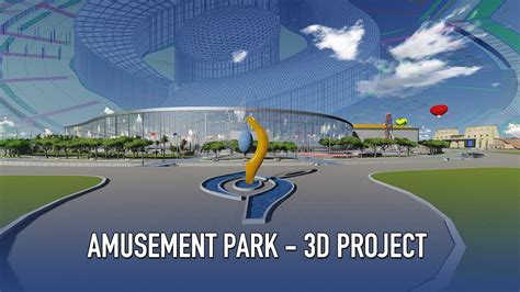 3d Visualization Of Amusement Park Project Youtube