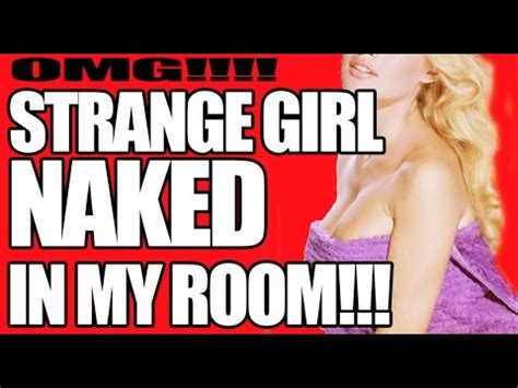 Naked Stranger In My Bedroom Youtube