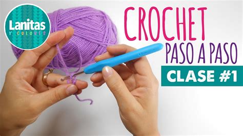 🌸curso De Crochet 1 Principiantes Nudo Deslizado Cadenas Punto Bajo Lanitas Y Colores🌸