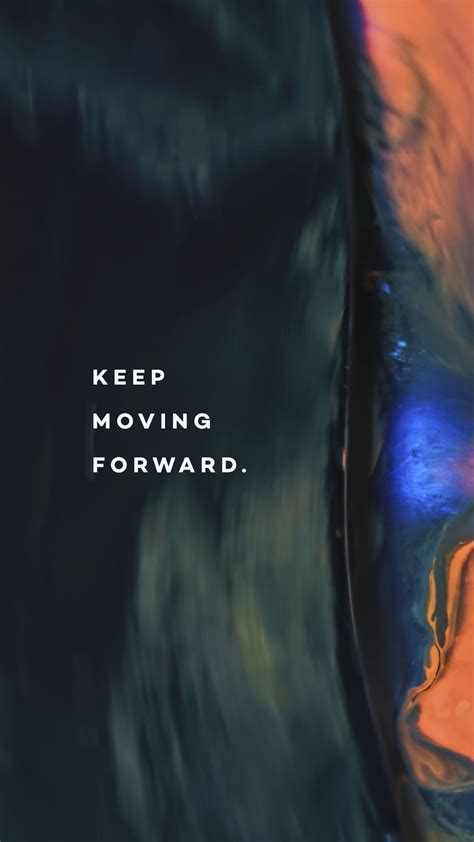 Keep Moving Forward In 2021 Keep Moving Forward Wallpaper Quotes