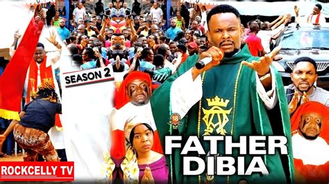 FATHER DIBIA 2 (New Movie)| 2019 NOLLYWOOD MOVIES - YouTube