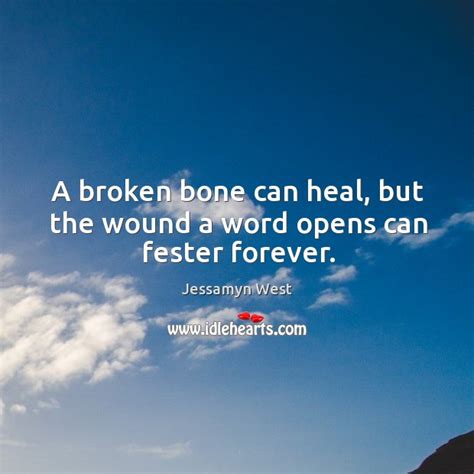 Broken Bone Quotes On Idlehearts