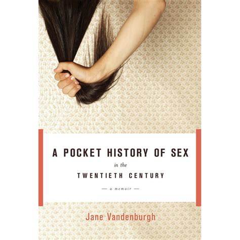 a pocket history of sex in the twentieth century a memoir hardcover