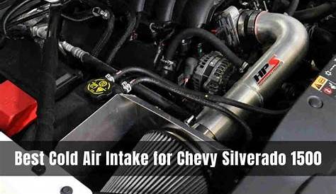 7 Best Cold Air Intake for Chevy Silverado 1500 [Top Picks] - The Auto