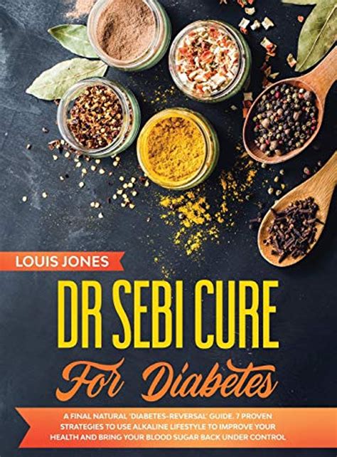 Dr Sebi Cure For Diabetes A Final Natural Diabetes Reversal Guide 7