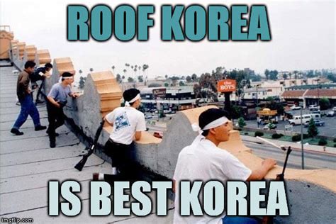 Roof Korea Is Best Korea Roof Koreans Know Your Meme