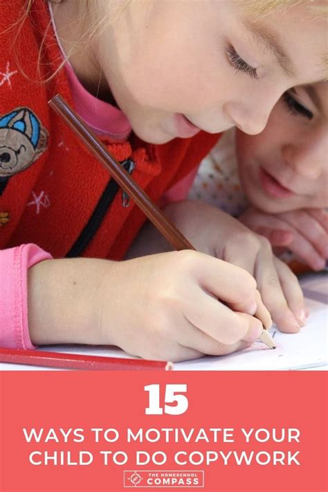15 Ways To Motivate Your Child To Do Copywork Kids Behavior