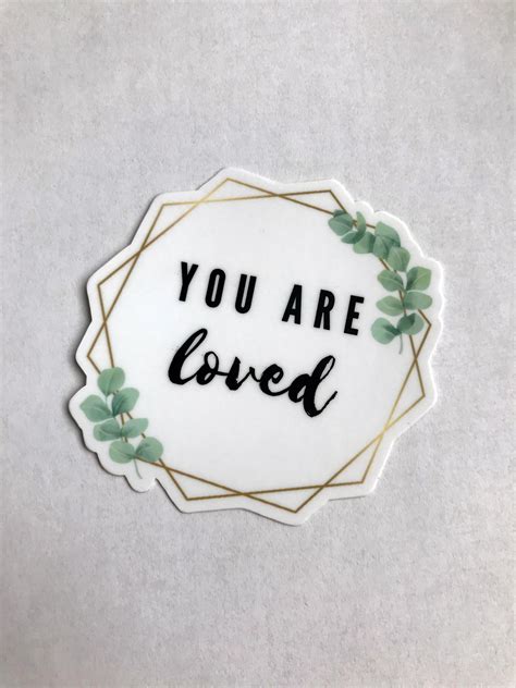 You Are Loved 3x3in Floral Vinyl Sticker For Your Laptop Etsy