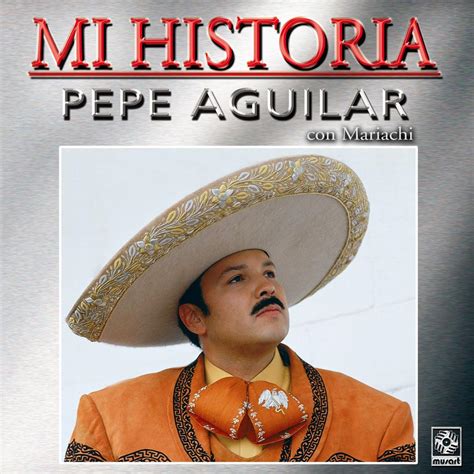 Pepe Aguilar Mi Historia Itunes Plus Aac M4a Album Descarga