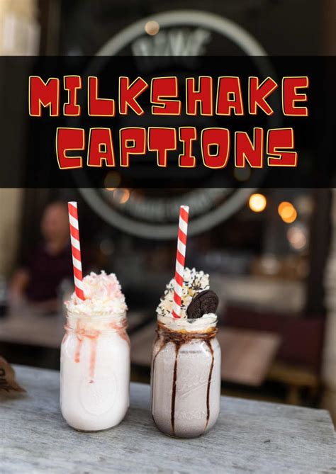 Milkshake Quotes And Caption Ideas For Instagram Turbofuture