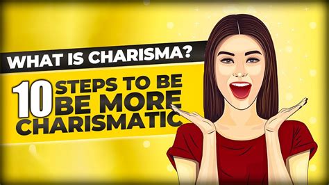 What Is Charisma 10 Steps To Becoming A More Charismatic Person The