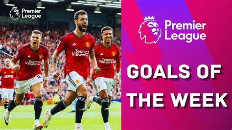 Best Premier League Goals Of The Week Youtube