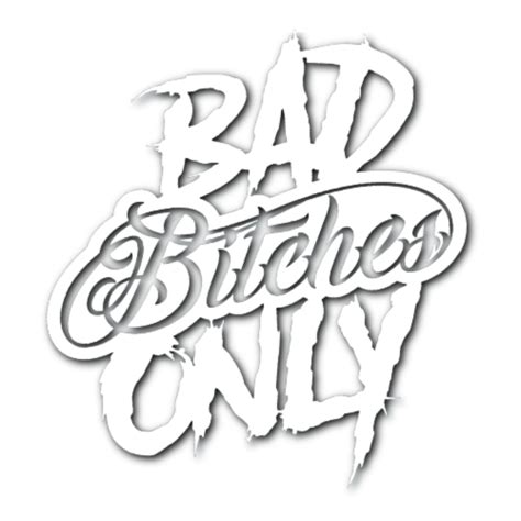 Bad Bitches Only Sticker Jcreatenz