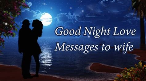 Good Night Love Messages To Wife Romantic Goodnight Wishes