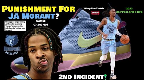 Ja Morant Sneakers Removed From Nike App Website What Punishment Will