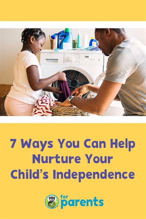 7 Ways You Can Help Nurture Your Childs Independence In 2021 Pbs