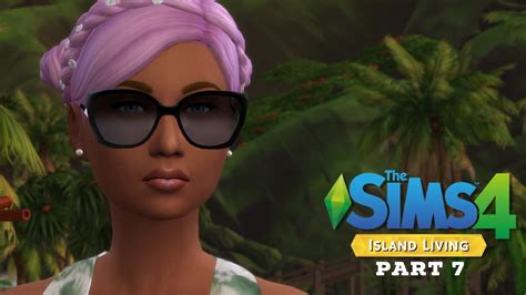 Sims 4 Island Living Pt 7 Living That Island Life Youtube