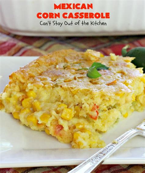 Mexican Corn Casserole Cant Stay Out Of The Kitchen