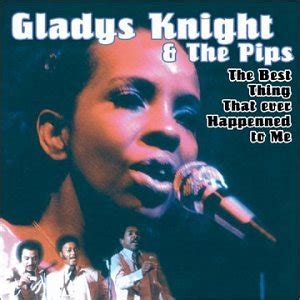 Gladys Knight The Pips Best Thing That Ever Happened To Me Amazon Com Music
