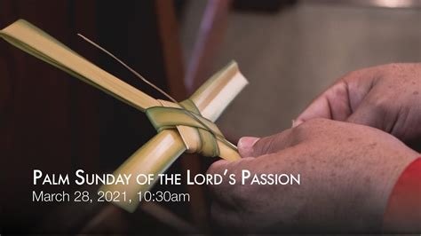 Palm Sunday Of The Lords Passion Youtube
