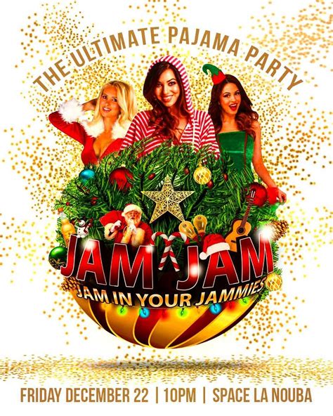Jam Jam The Ultimate Christmas Pajama Party Come Jam In Your Jammies At