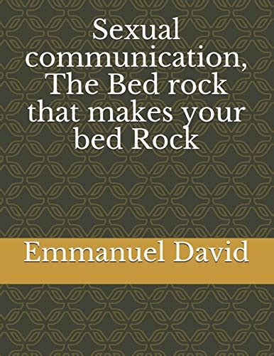 Sexual Communication The Bed Rock That Makes Your Bed Rock By Emmanuel