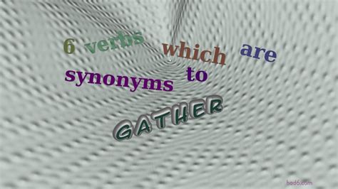 gather - 10 verbs synonym to gather (sentence examples ...