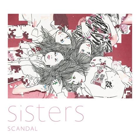 Sisters【初回生産限定盤】 Scandal Official Website