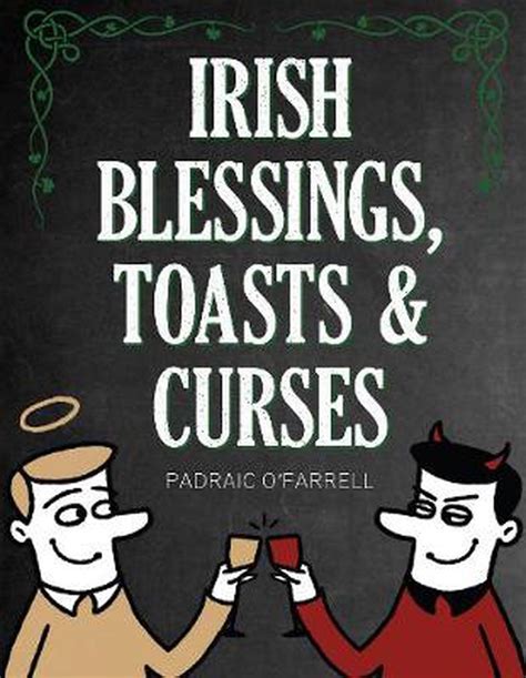 Irish Blessings Toasts And Curses By Padraic Ofarrell English