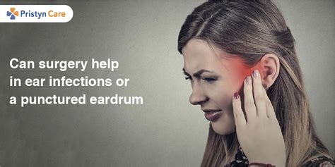 Can Surgery Help In Ear Infections Or Punctured Eardrum