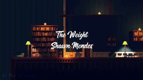 Shawn Mendes The Weightlyrics Youtube