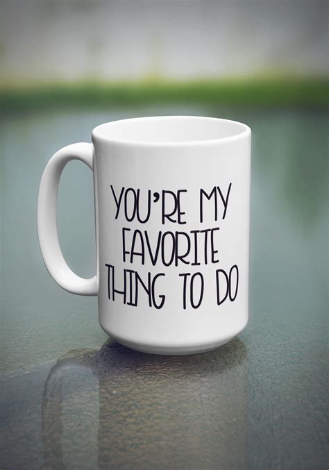 you re my favorite thing to do valentines vinyl ideas valentines mugs valentines ts for him