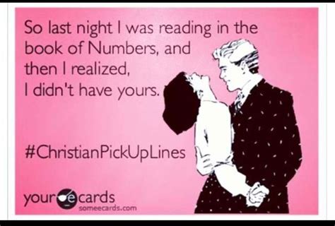 Christian Pick Up Lines Christian Pick Up Lines Just For Laughs Christian Humor